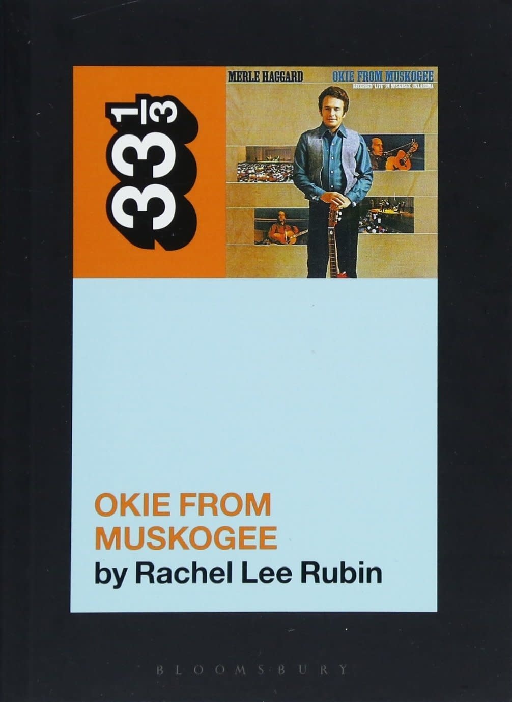 33 1/3 - Merle Haggard - Okie From Muskogee (New Book)
