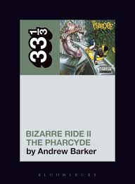 33 1/3 - Pharcyde - Bizarre Ride to the Pharcyde (New Book)