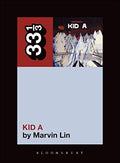 33 1/3 - Radiohead - Kid A (New Book)