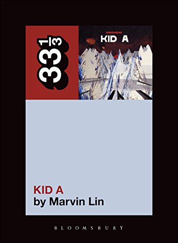 33 1/3 - Radiohead - Kid A (New Book)