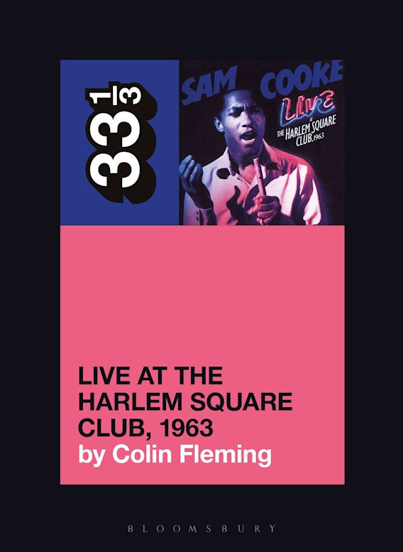 33 1/3 - Sam Cooke - Live at the Harlem Square Club 1963 (New Book)