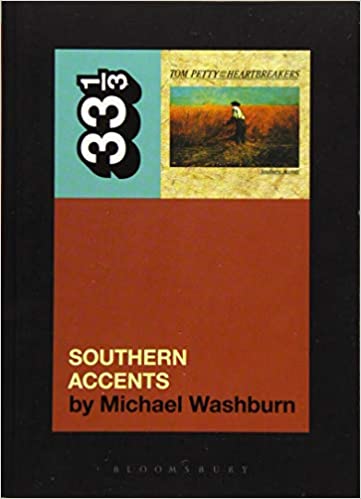 33 1/3 - Tom Petty - Southern Accents (New Book)