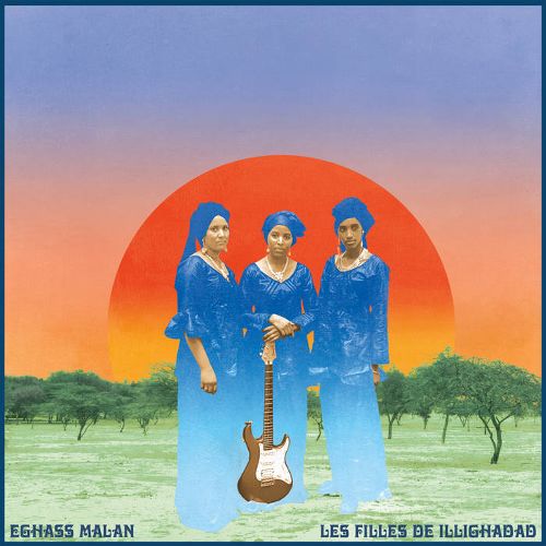 Les Filles De Illighadad - Eghass Malan (New Vinyl)
