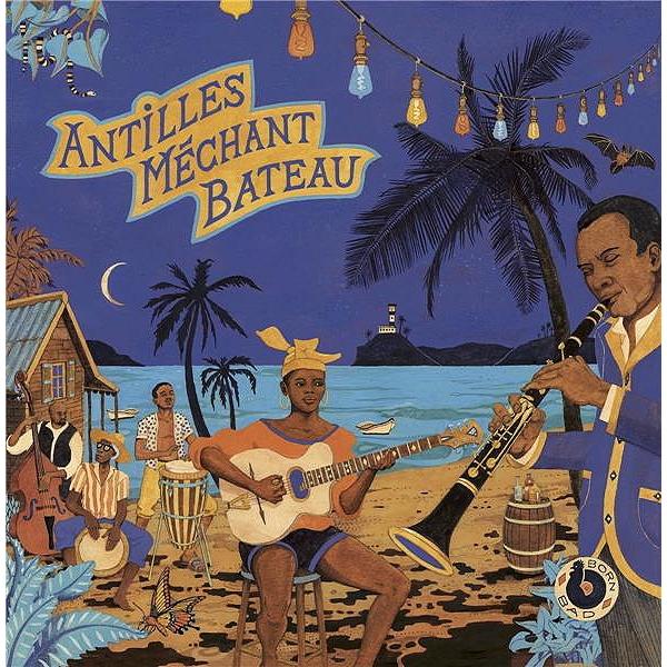 Various Artists - Antilles Mechant Bateau (New Vinyl)