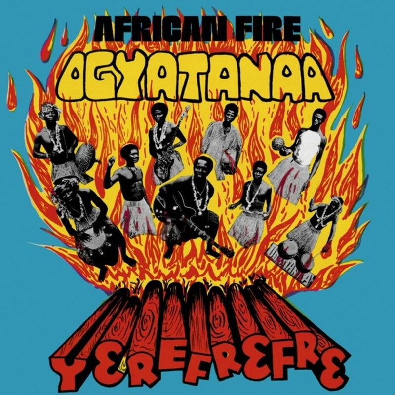 Ogyatanaa-show-band-african-fire-yerefrefre-new-vinyl