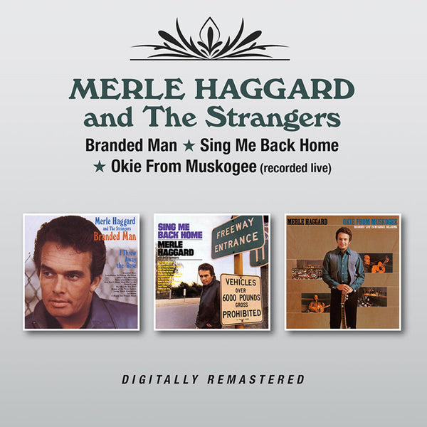 Merle Haggard & The Strangers - Branded Man / Sing Me Back Home / Okie From Muskogee (New CD)