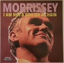 Morrissey - I Am Not A Dog On A Chain (New Vinyl)