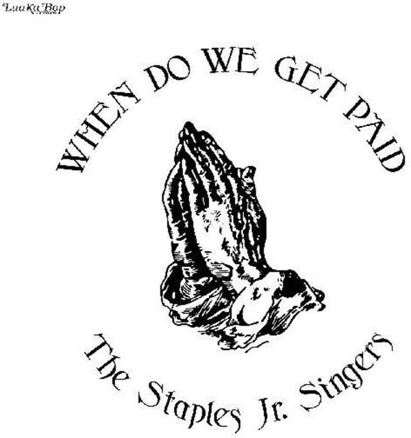 Staples Jr. Singers - When Do We Get Paid (New Vinyl)