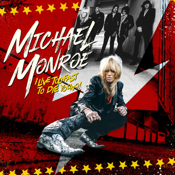 Michael Monroe - I Live Too Fast To Die Young (New Vinyl)