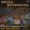 Pat Matshikiza - Sikiza Matshikiza (New Vinyl)