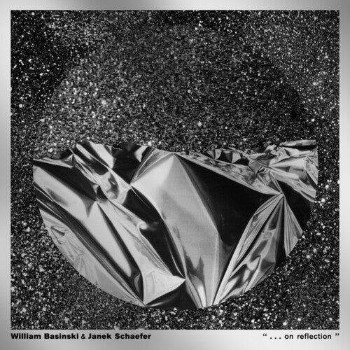 William Basinski & Janek Schaefer - ...On Reflection (Metallic Silver) (New Vinyl)