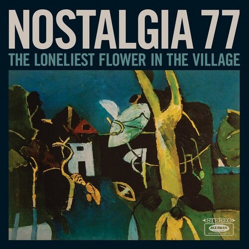 Nostalgia 77 - Loneliest Flower In The Village (New Vinyl)