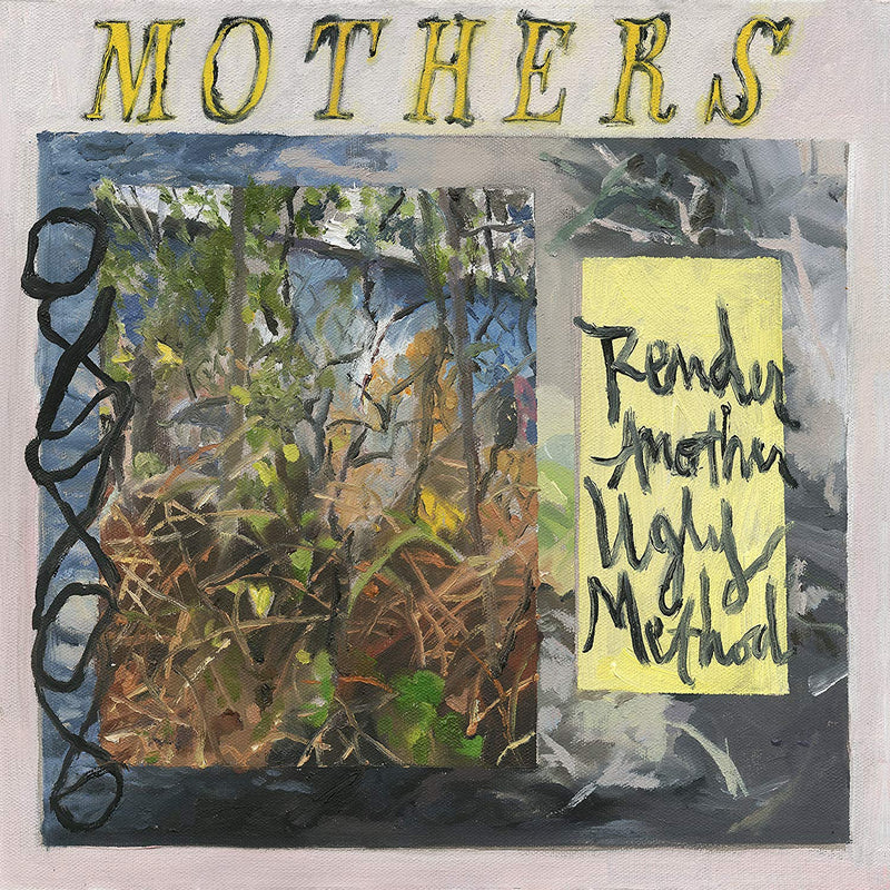Mothers - Render Another Ugly Method (New Vinyl)