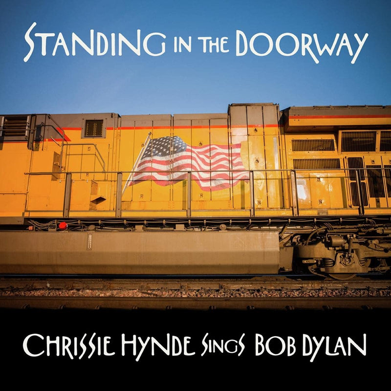 Chrissie Hynde - Standing In The Doorway: Chrissie Hynde Sings Bob Dylan (New Vinyl)