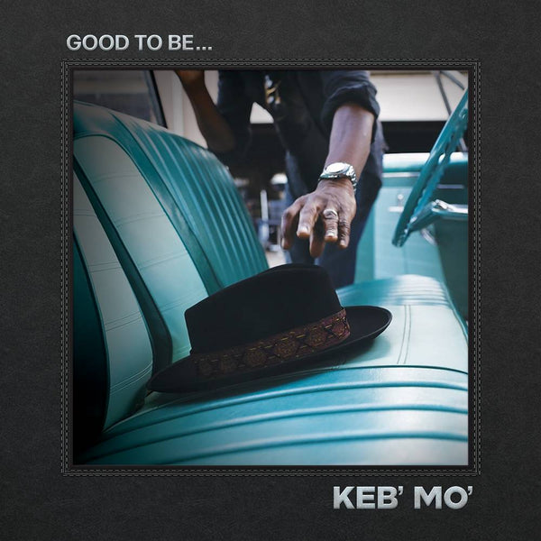 Keb Mo - Good To Be (New CD)