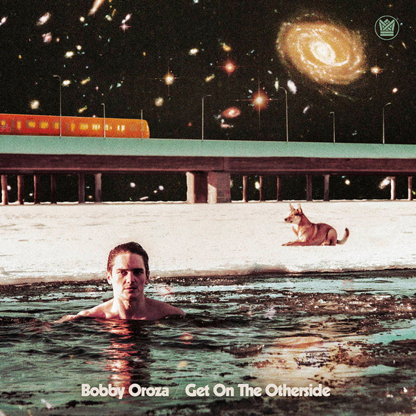 Bobby Oroza ‎- Get On The Otherside (New Vinyl)