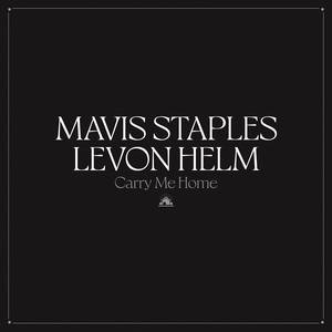 Mavis Staples & Levon Helm - Carry Me Home (2LP/Indie Shop Edition/Clear) (New Vinyl)