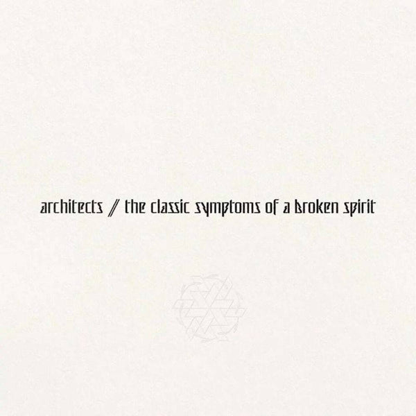 Architects - The Classic Symptoms Of A Broken Spirit (New Vinyl)