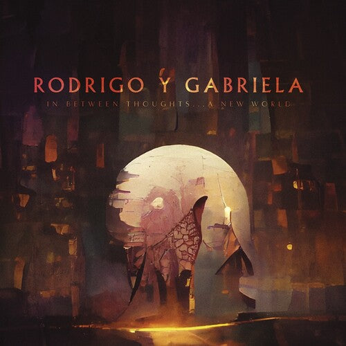 Rodrigo Y Gabriela - In Between Thoughts... A New World (New Vinyl)