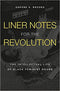 Liner Notes For the Revolution (New Book)