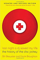 Last Night A DJ Saved My Life - The History of the Disc Jockey (New Book)
