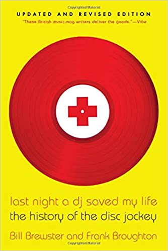 Last Night A DJ Saved My Life - The History of the Disc Jockey (New Book)