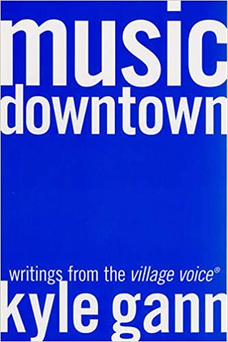 Music Downtown - Writings From the Village Voice (New Book)