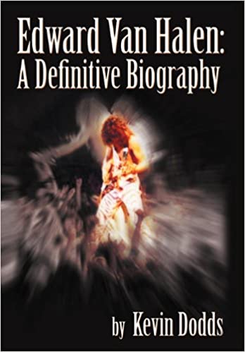 Edward Van Halen: A Definitive Biography