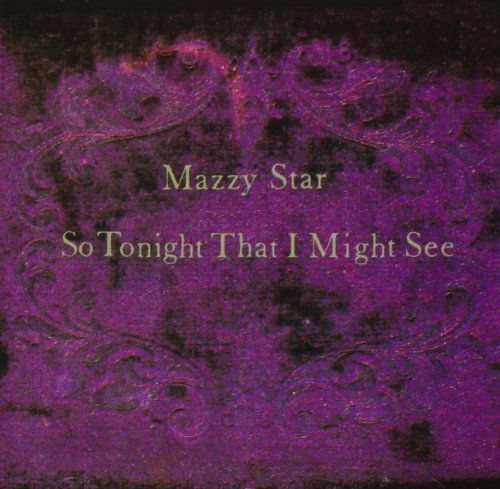 Mazzy Star - So Tonight That I Might See (New CD)