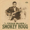 Smokey Hogg - The Texas Blues Of Smokey Hogg (New CD)