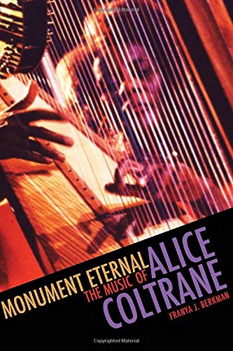 Monument Eternal - The Music of Alice Coltrane (New Book)
