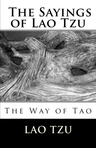 The Sayings of Lao Tzu - Lao Tzu (New Book)