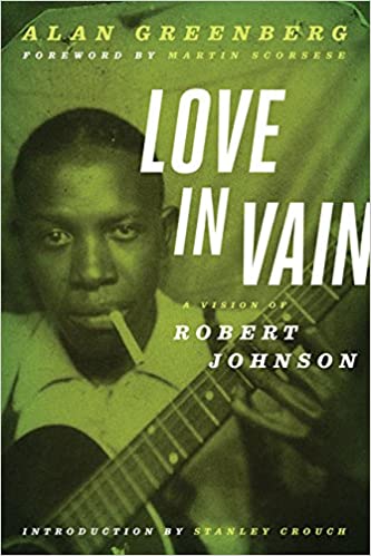 Love In Vain - A Vision of Robert Johnson