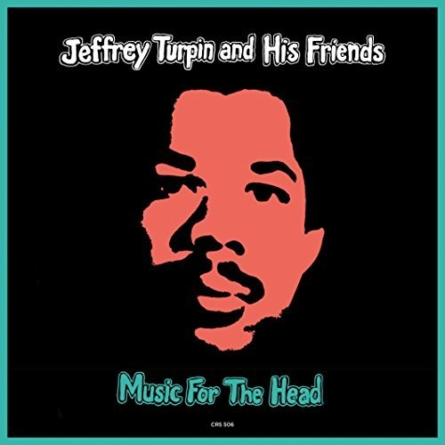 Jeffrey Turpin & His Friends - Music For The Head 7" (New Vinyl)
