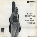 Charles Mingus - East Coasting by Charlie Mingus (New Vinyl)