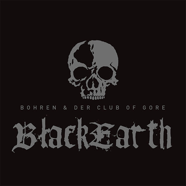 Bohren & Der Club Of Gore - Black Earth (New CD)