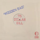 75 Dollar Bill - Wooden Bag (2020 Reissue) (New Vinyl)