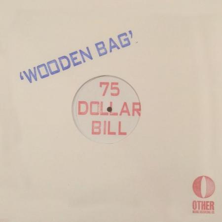 75 Dollar Bill - Wooden Bag (2020 Reissue) (New Vinyl)