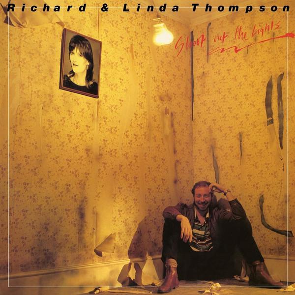 Richard & Linda Thompson - Shoot Out The Lights (180g) (New Vinyl)