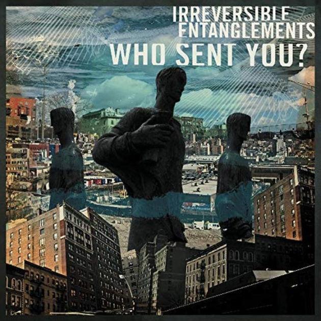 Irreversible-entanglements-who-sent-you-new-vinyl
