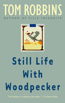 Still Life with Woodpecker - Tom Robbin (New Book)