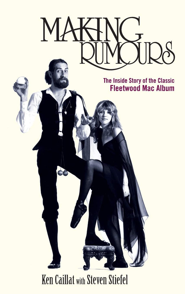 Making Rumours - The Inside Story of the Classic Fleetwood Mac Album (New Book)