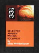 33 1/3 - Aphex Twin - Selected Ambient Works Volume II (New Book)