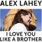 Alex-lahey-i-love-you-like-a-brother-new-vinyl
