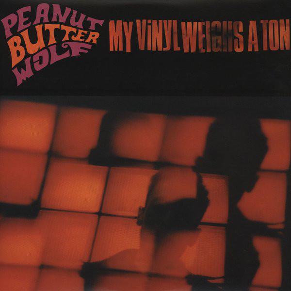 Peanut Butter Wolf - My Vinyl Weighs A Ton (New Vinyl)