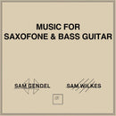 Sam Gendel/Sam Wilkes - Music For Saxofone And Bass Guitar (New Vinyl)