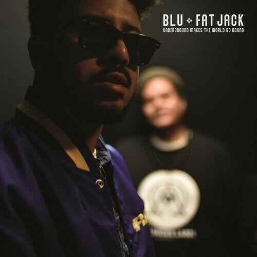 Blu And Fat Jack - Underground Makes The World Go (New Vinyl)