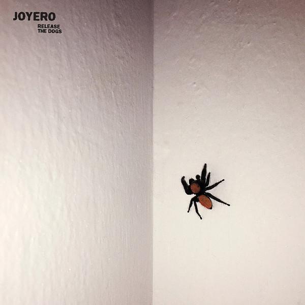 Joyero - Release The Dogs (New Vinyl)