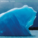 Imperial Teen - Now We Are Timeless (New Vinyl)