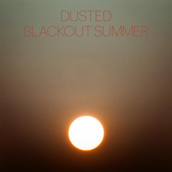 Dusted-blackout-summer-new-vinyl